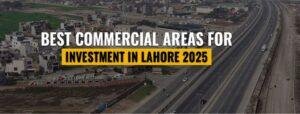 Best Areas to Invest in Lahore